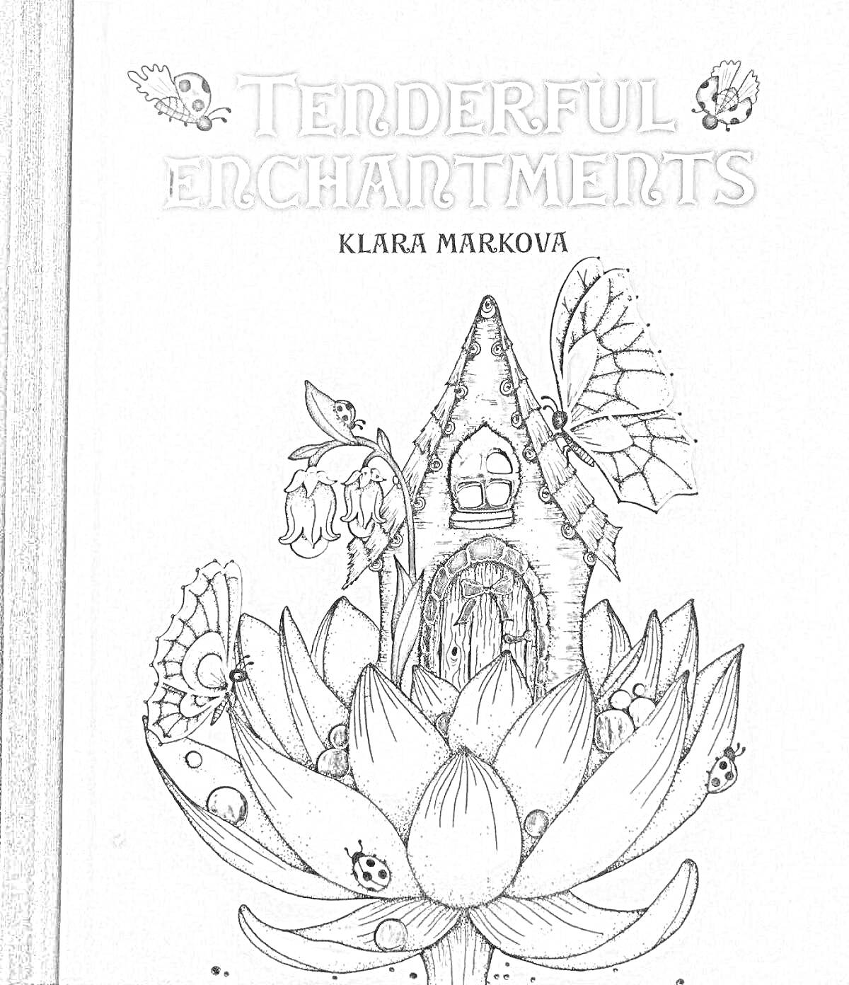 Раскраска Tenderful Enchantments Klara Markova - домик-фонарик на цветке лотоса, цветы, бабочки, божьи коровки