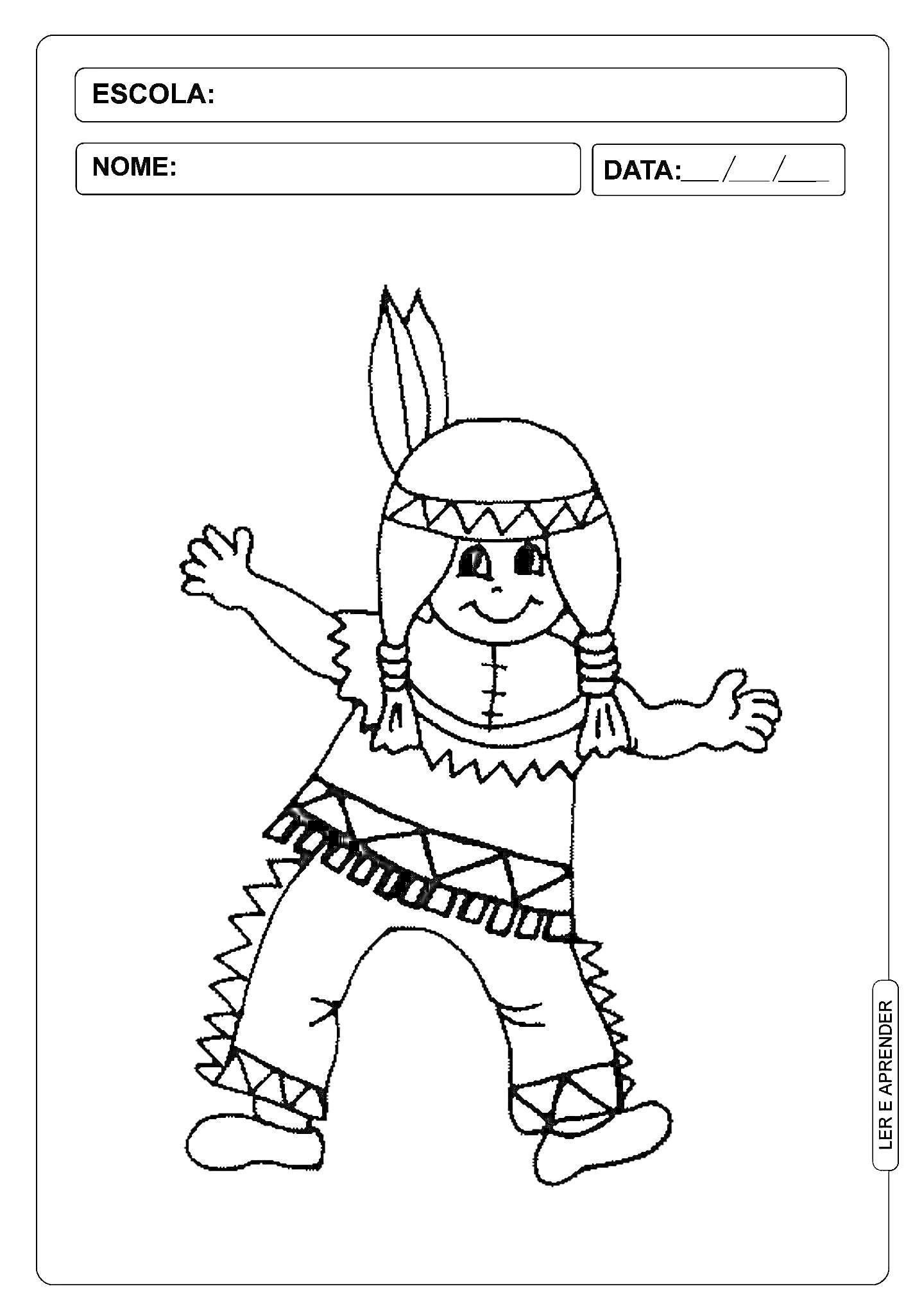 Раскраска Раскраска с изображением индейца в традиционной одежде с перьями на шапке, украшениями на руках и ногах, на фоне пустого поля для заполнения школы, имени и даты