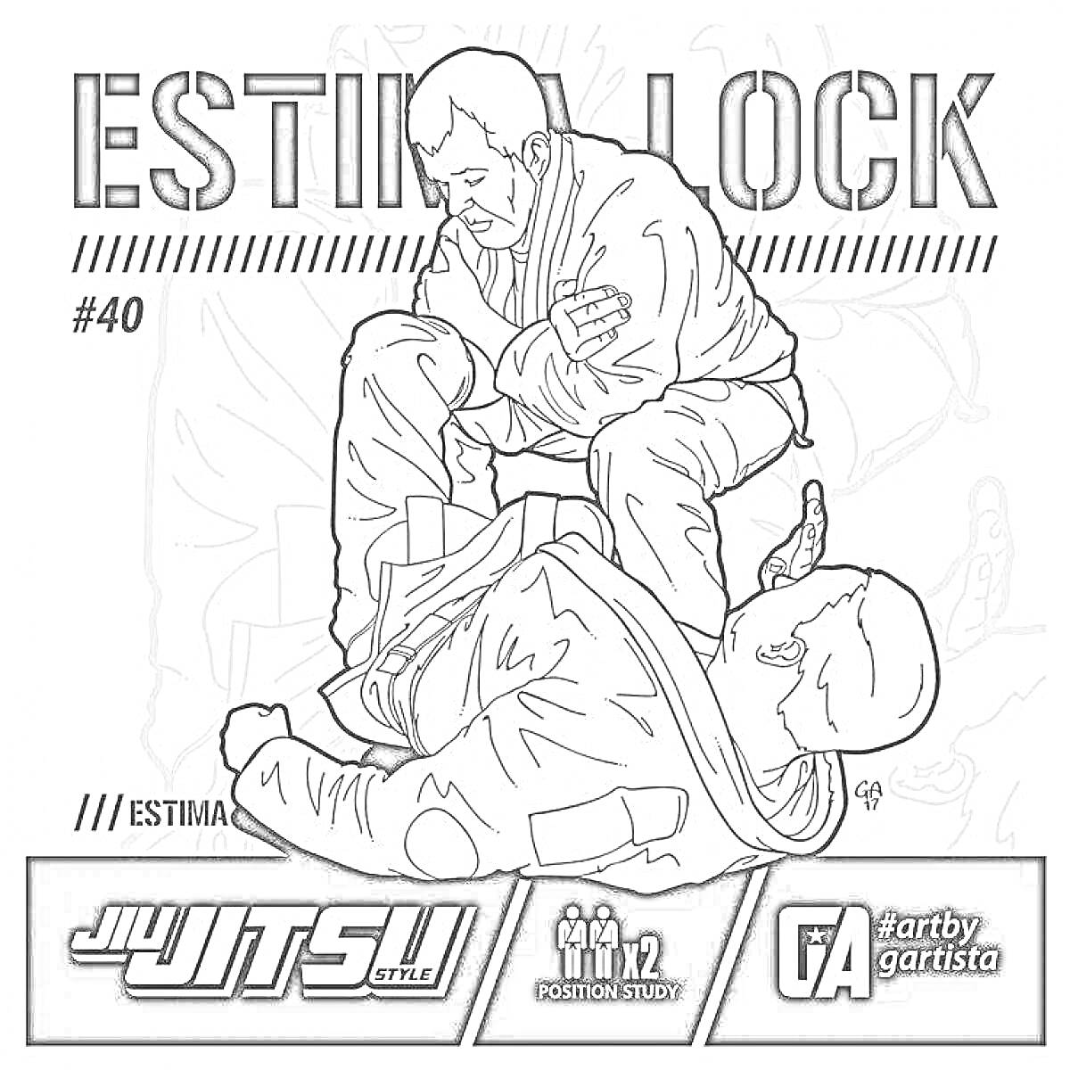 Раскраска Эстима лок, два борца в кимоно, один из которых применяет болевой прием на ногу, стилизованное название, номер 40, хэштеги, логотипы и названия Jiu Jitsu Style, Position Study, арт от gartistico