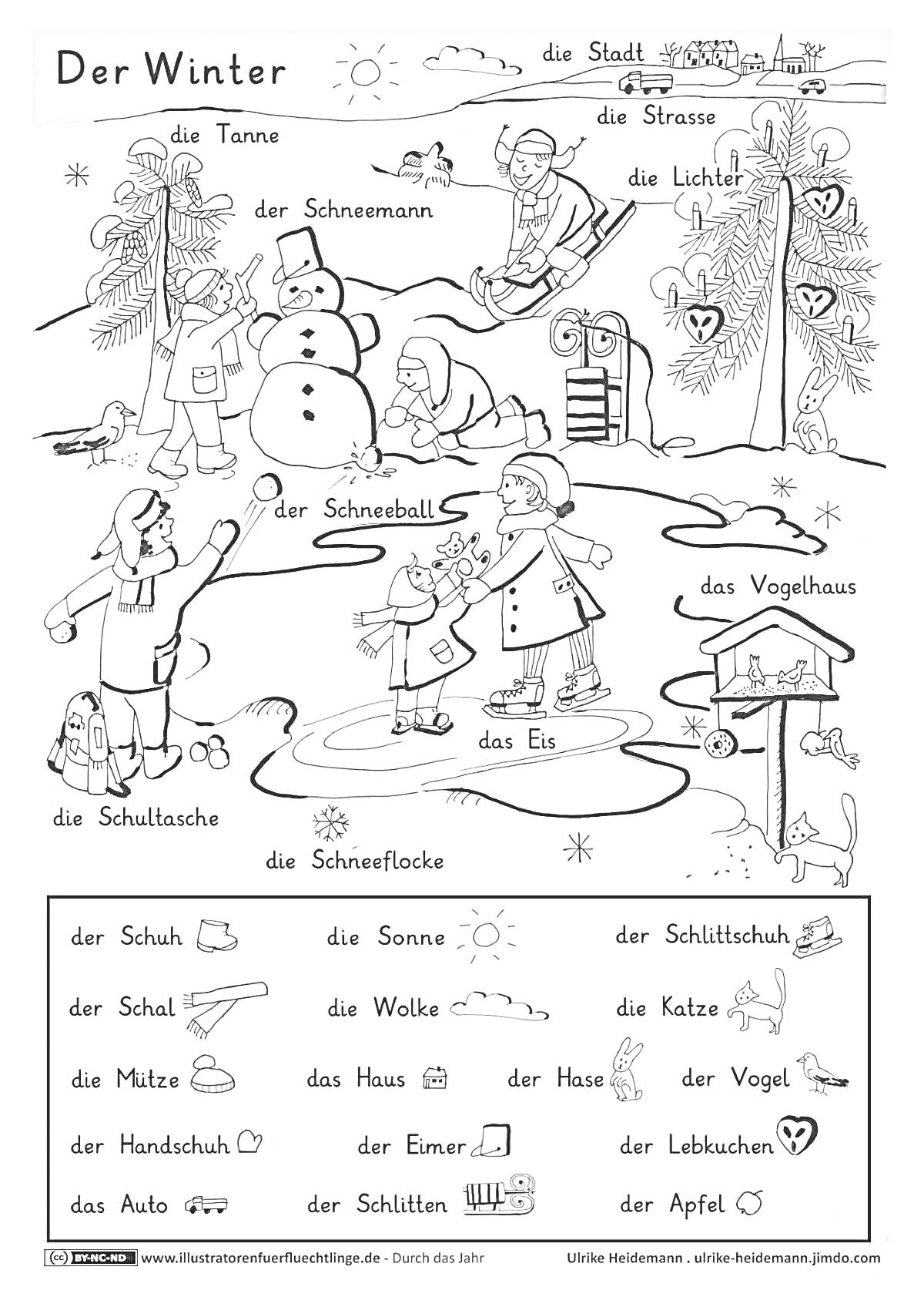Раскраска Der Winter: die Tanne, der Schneemann, die Schneebälle, die Schaufel, die Straße, die Stadt, das Licht, die Schneeflocke, das Eis, die Schulstache, das Vogelhaus, der Schlitten, die Sonne, die Wolke, der Handshuh, die Katze, der Vogel, das Auto, die Mütze