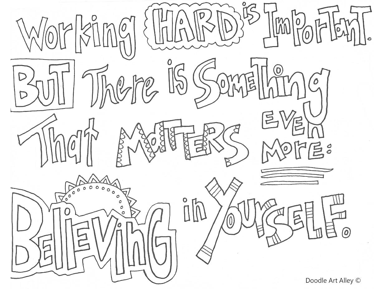 Раскраска Working HARD is important. BUT There is Something That Matters Even More: BELIEVING in Yourself.